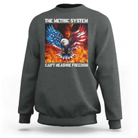Funny Bald Eagle 4th of July Sweatshirt The Metric System Cant Measure Freedom American Flag - Wonder Print Shop