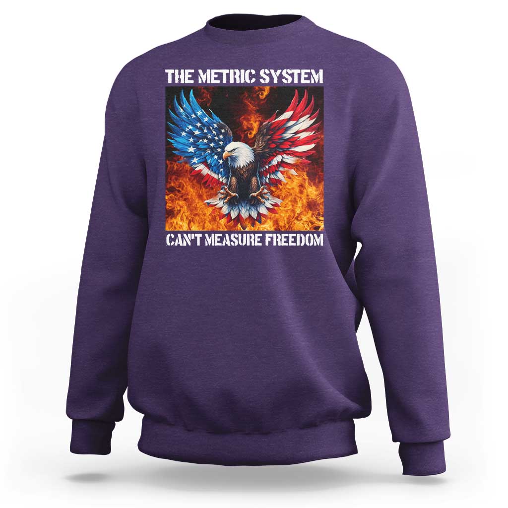 Funny Bald Eagle 4th of July Sweatshirt The Metric System Cant Measure Freedom American Flag - Wonder Print Shop