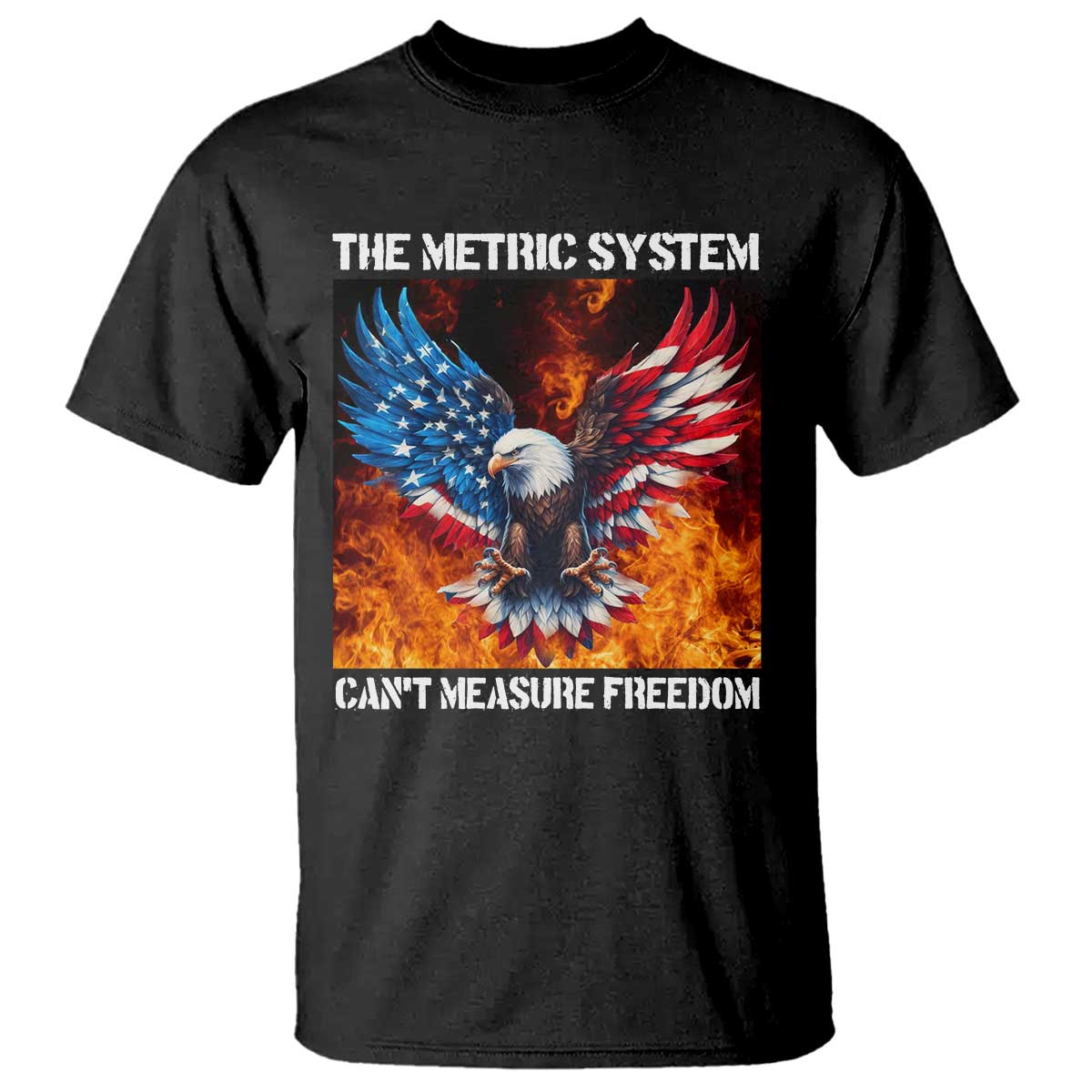 Funny Bald Eagle 4th of July T Shirt The Metric System Cant Measure Freedom American Flag - Wonder Print Shop