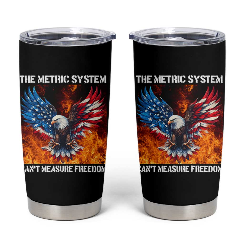 Funny Bald Eagle 4th of July Tumbler Cup The Metric System Cant Measure Freedom American Flag - Wonder Print Shop
