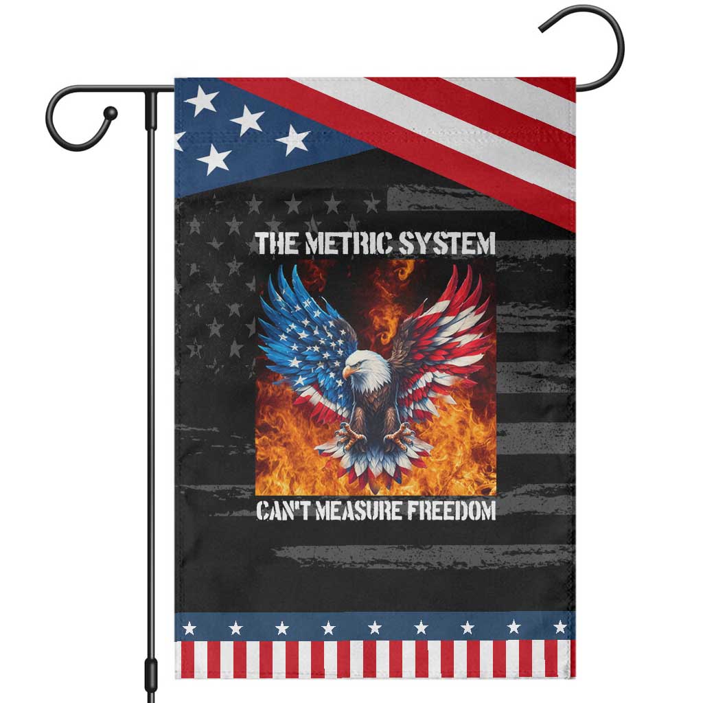 Funny Bald Eagle 4th of July Garden Flag The Metric System Cant Measure Freedom American Flag