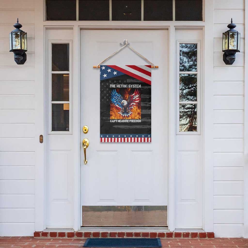 Funny Bald Eagle 4th of July Garden Flag The Metric System Cant Measure Freedom American Flag