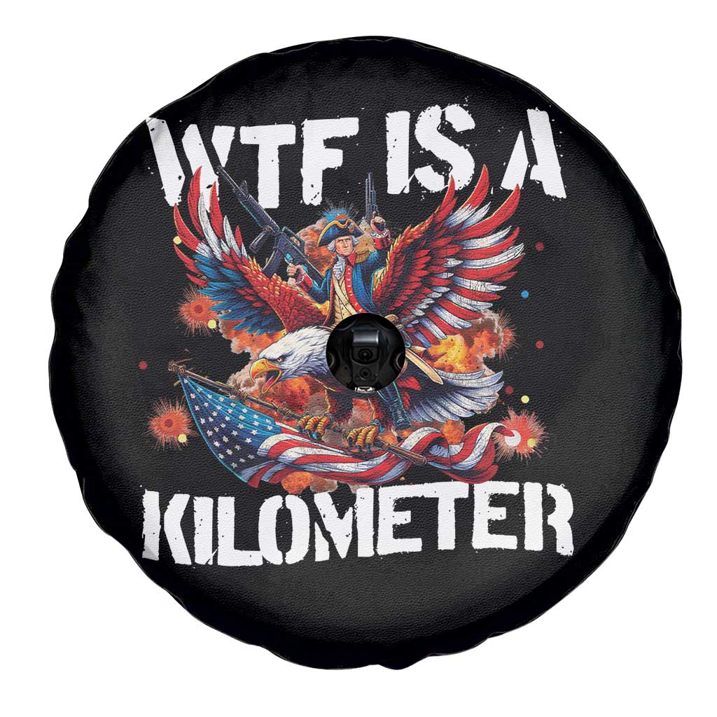 Funny 4th Of July WTF Is A Kilometer Spare Tire Cover USA Meme Founding Father Patriotic - Wonder Print Shop