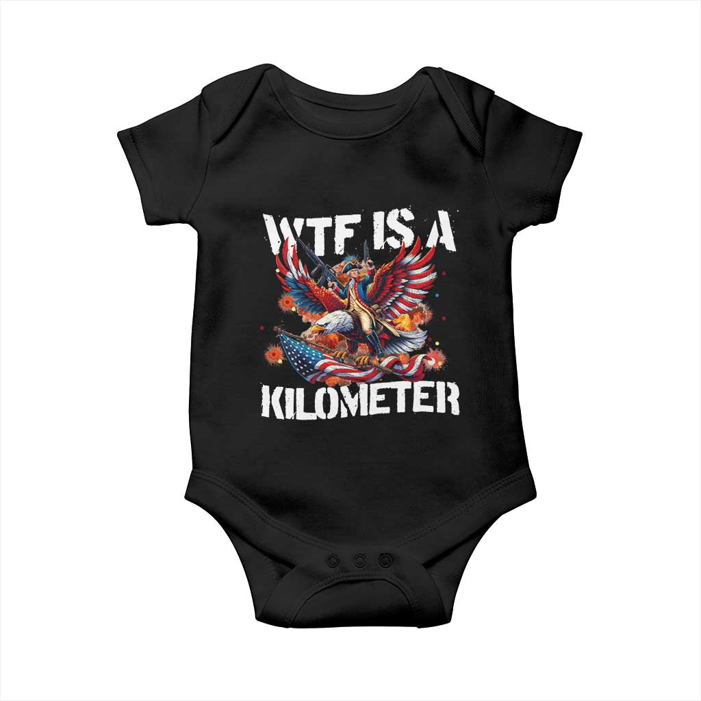 Funny 4th Of July WTF Is A Kilometer Baby Onesie USA Meme Founding Father Patriotic - Wonder Print Shop