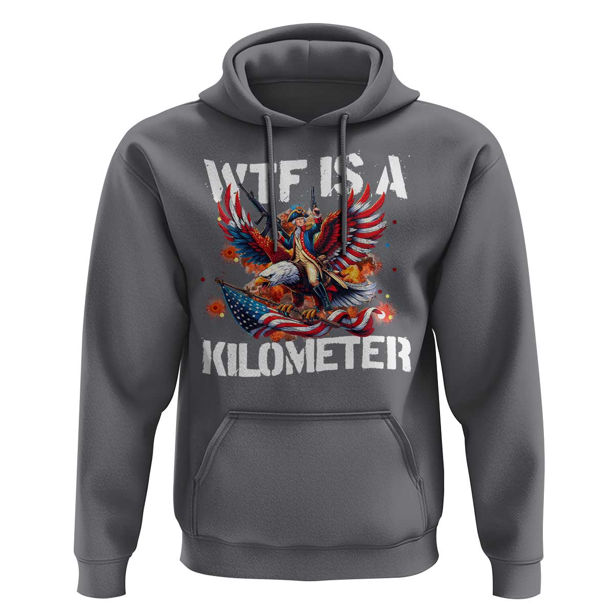 Funny 4th Of July WTF Is A Kilometer Hoodie USA Meme Founding Father Patriotic - Wonder Print Shop