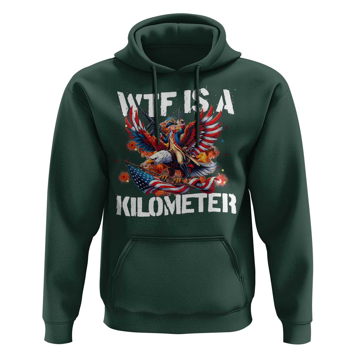 Funny 4th Of July WTF Is A Kilometer Hoodie USA Meme Founding Father Patriotic - Wonder Print Shop