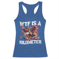 Funny 4th Of July WTF Is A Kilometer Racerback Tank Top USA Meme Founding Father Patriotic - Wonder Print Shop