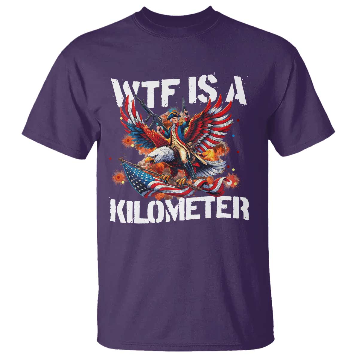 Funny 4th Of July WTF Is A Kilometer T Shirt USA Meme Founding Father Patriotic - Wonder Print Shop