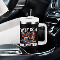 Funny 4th Of July WTF Is A Kilometer Tumbler With Handle USA Meme Founding Father Patriotic - Wonder Print Shop