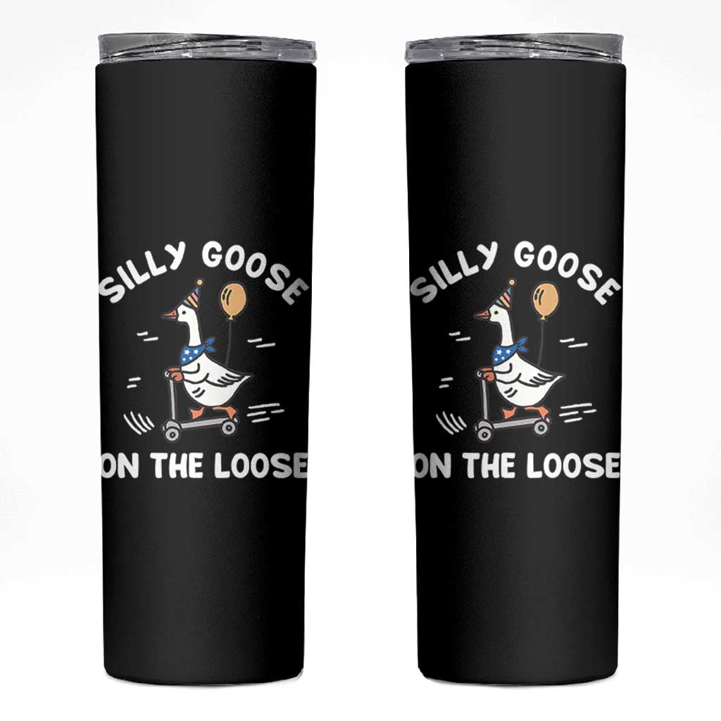 Funny Silly Goose Skinny Tumbler Goose On The Loose Animal Humor