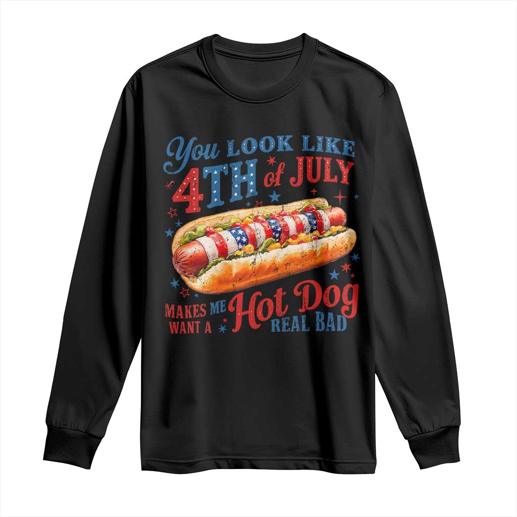 You Look Like 4th of July Hot Dog Long Sleeve Shirt Funny Patriotic Food Meme - Wonder Print Shop