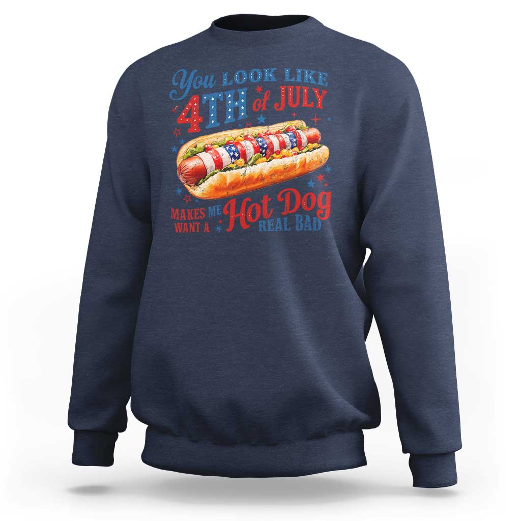 You Look Like 4th of July Hot Dog Sweatshirt Funny Patriotic Food Meme - Wonder Print Shop