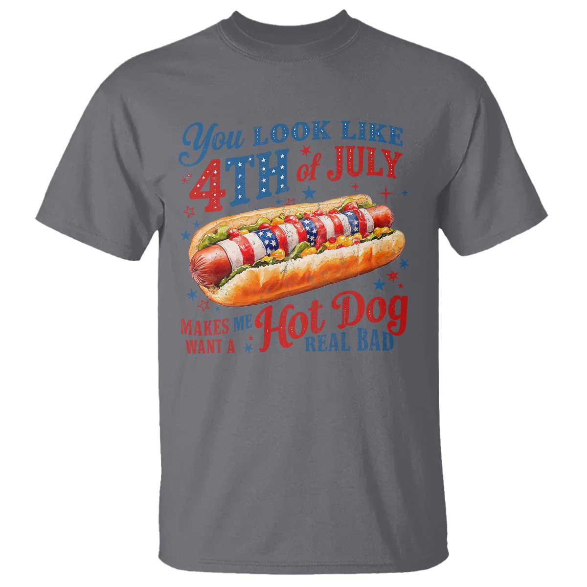 You Look Like 4th of July Hot Dog T Shirt Funny Patriotic Food Meme - Wonder Print Shop