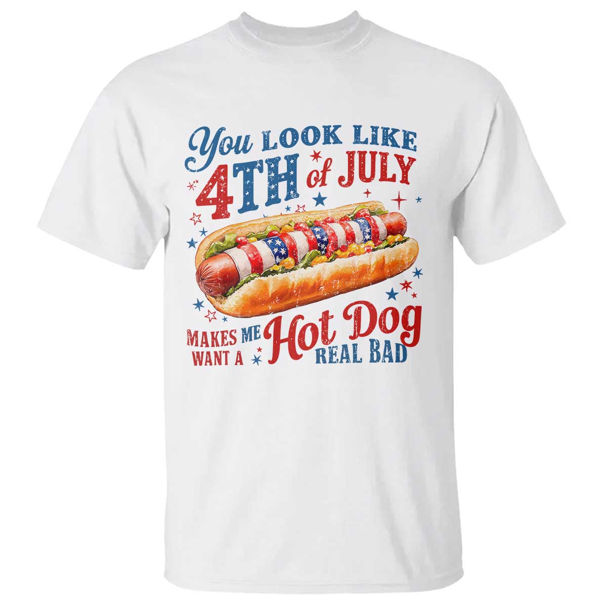 You Look Like 4th of July Hot Dog T Shirt Funny Patriotic Food Meme - Wonder Print Shop