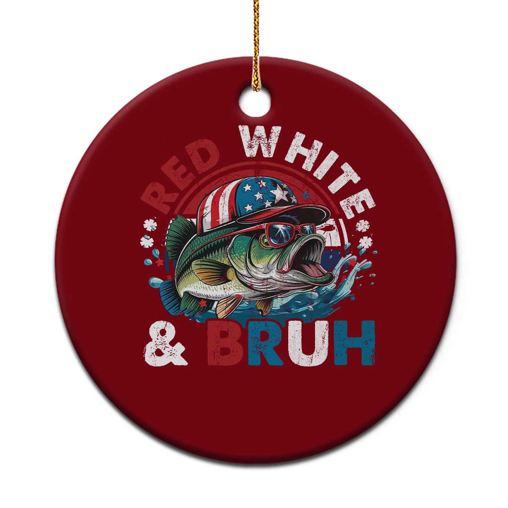 Funny Fishing Ceramic Ornament Red White Bruh Fisherman Gift American Flag - Wonder Print Shop