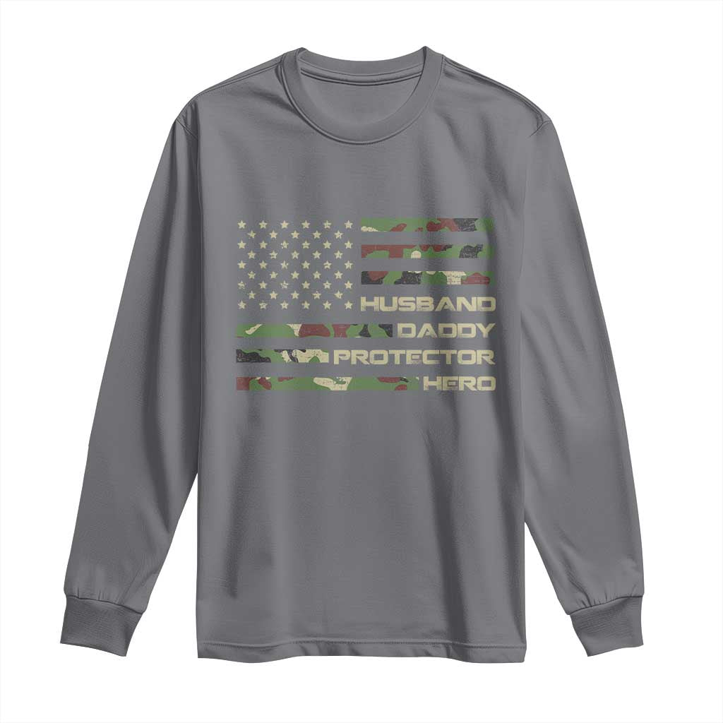 Husband Daddy Protector Hero Long Sleeve Shirt Camo American Flag Fathers Day Gifts For Husband Hubby Dad