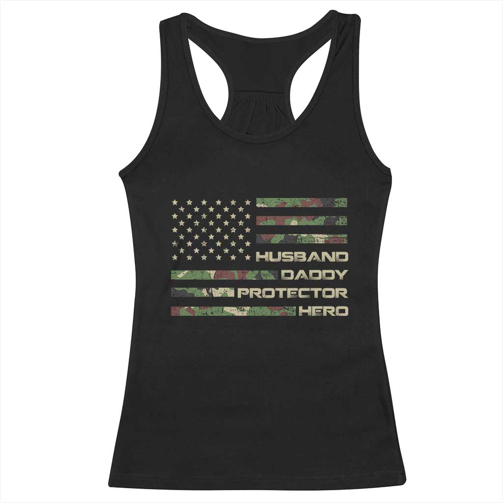 Husband Daddy Protector Hero Racerback Tank Top Camo American Flag Fathers Day Gifts For Husband Hubby Dad