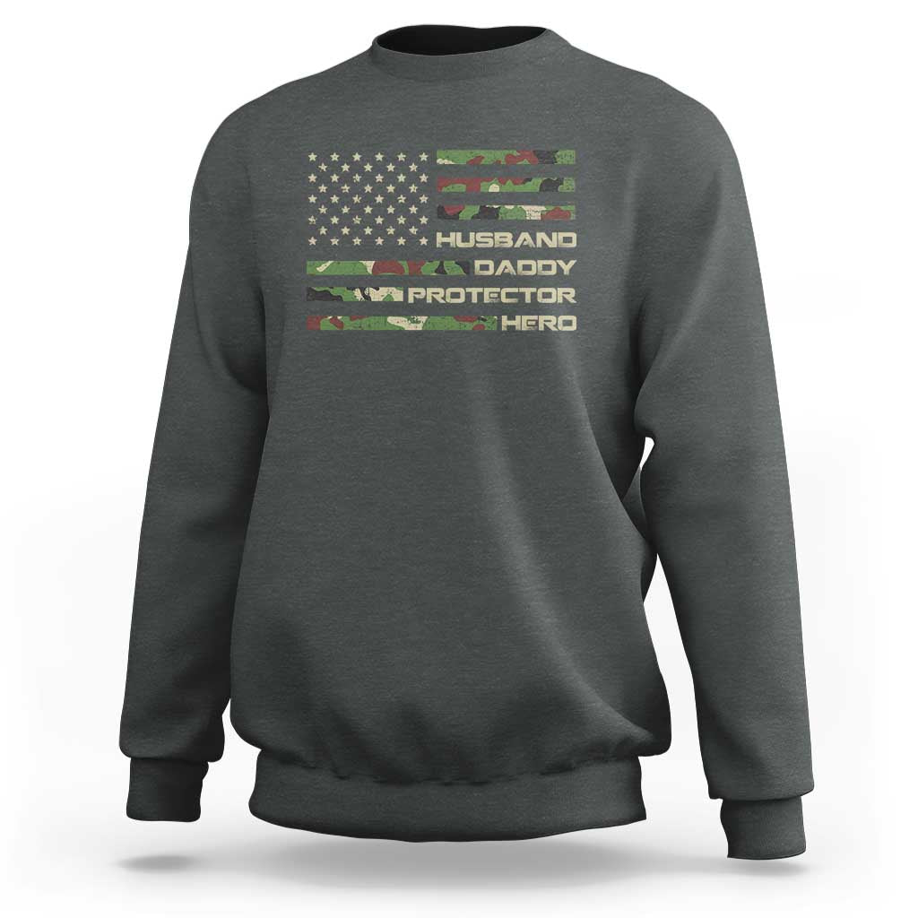 Husband Daddy Protector Hero Sweatshirt Camo American Flag Fathers Day Gifts For Husband Hubby Dad