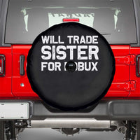 Will Trade Sister For Robux Spare Tire Cover Funny Sibling Video Game Lovers Gamers