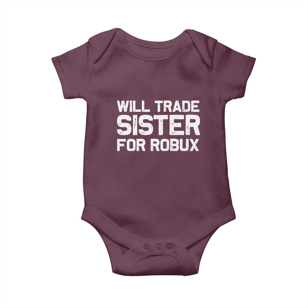 Will Trade Sister For Robux Baby Onesie Funny Sibling Video Game Lovers Gamers