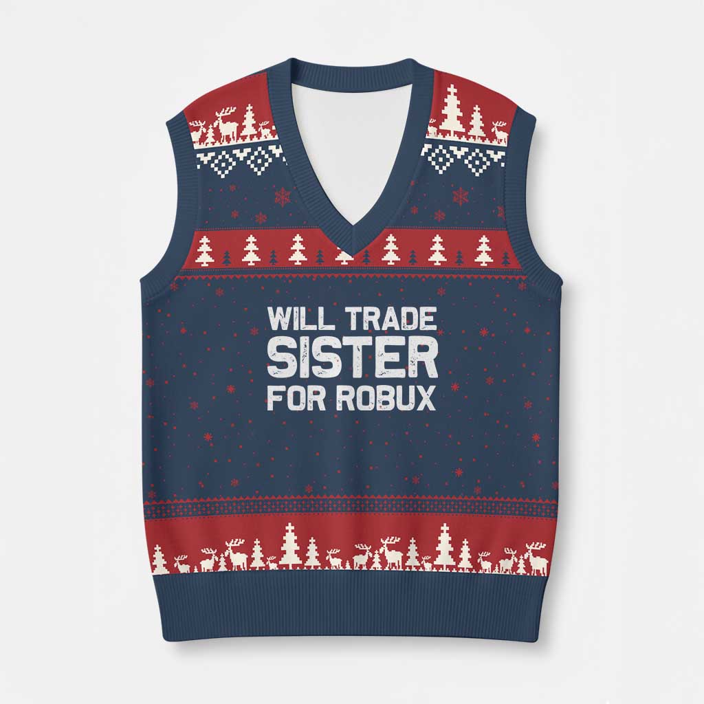 Will Trade Sister For Robux V-Neck Knit Sweater Vest Funny Sibling Video Game Lovers Gamers