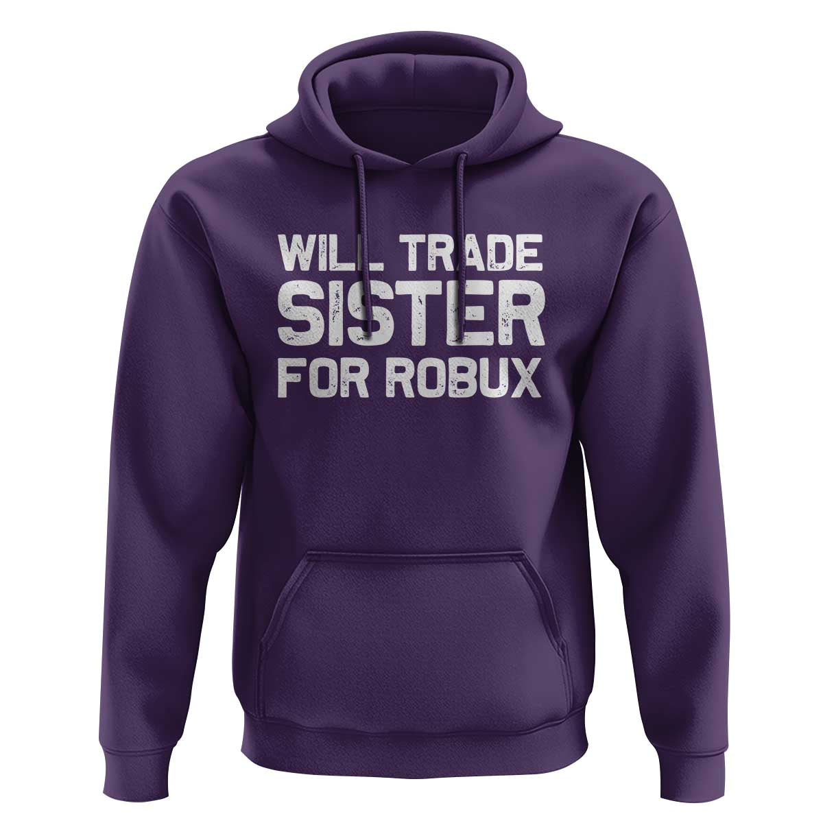 Will Trade Sister For Robux Hoodie Funny Sibling Video Game Lovers Gamers