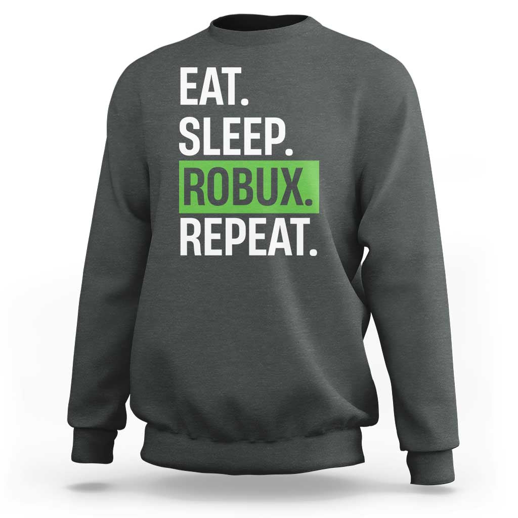 Eat Sleep Roblox Repeat Sweatshirt Funny Video Game Lovers Gamers