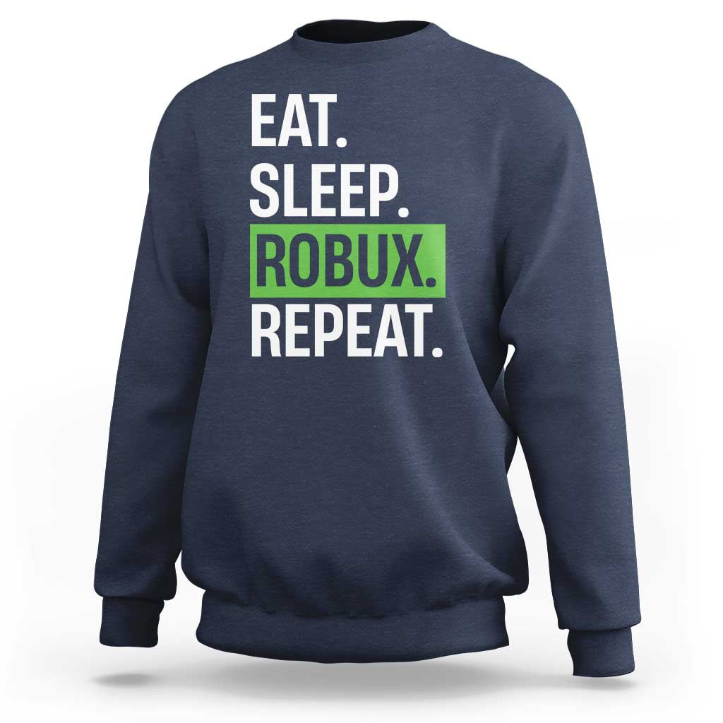 Eat Sleep Roblox Repeat Sweatshirt Funny Video Game Lovers Gamers