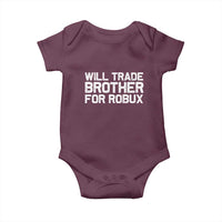 Will Trade Brother For Robux Baby Onesie Funny Sibling Video Game Lovers Gamers