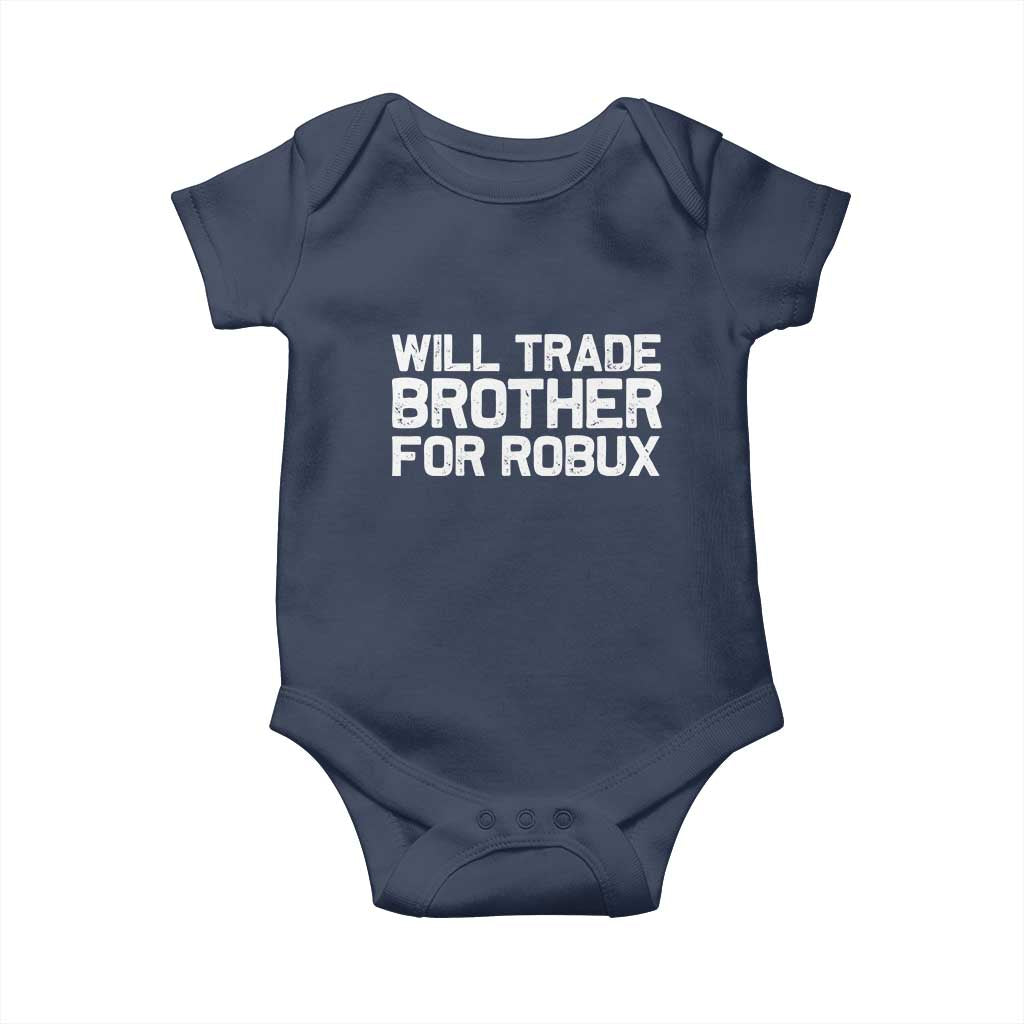 Will Trade Brother For Robux Baby Onesie Funny Sibling Video Game Lovers Gamers