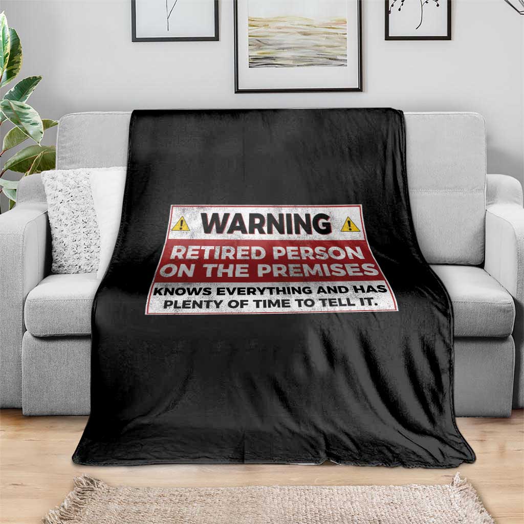 Funny Retirement Throw Blanket Warning A Retired Person On The Premises Knows Everything