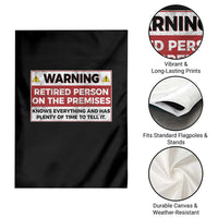 Funny Retirement Garden Flag Warning A Retired Person On The Premises Knows Everything