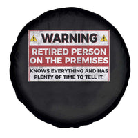 Funny Retirement Spare Tire Cover Warning A Retired Person On The Premises Knows Everything