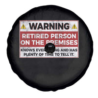 Funny Retirement Spare Tire Cover Warning A Retired Person On The Premises Knows Everything