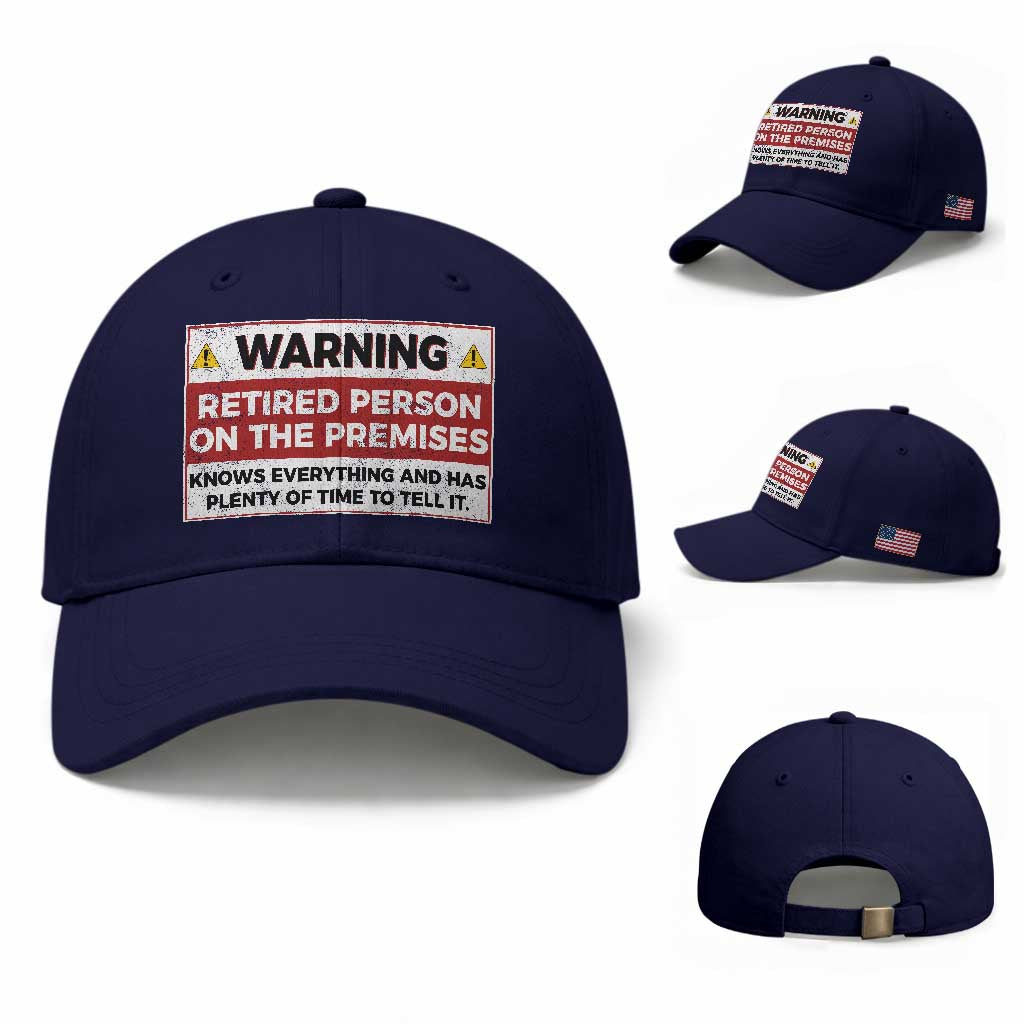 Funny Retirement Baseball Cap Warning A Retired Person On The Premises Knows Everything