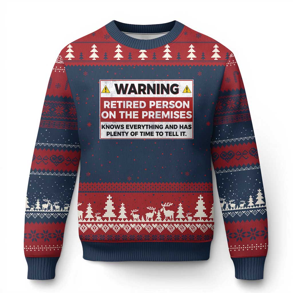 Funny Retirement Ugly Christmas Sweater Warning A Retired Person On The Premises Knows Everything