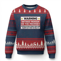 Funny Retirement Ugly Christmas Sweater Warning A Retired Person On The Premises Knows Everything