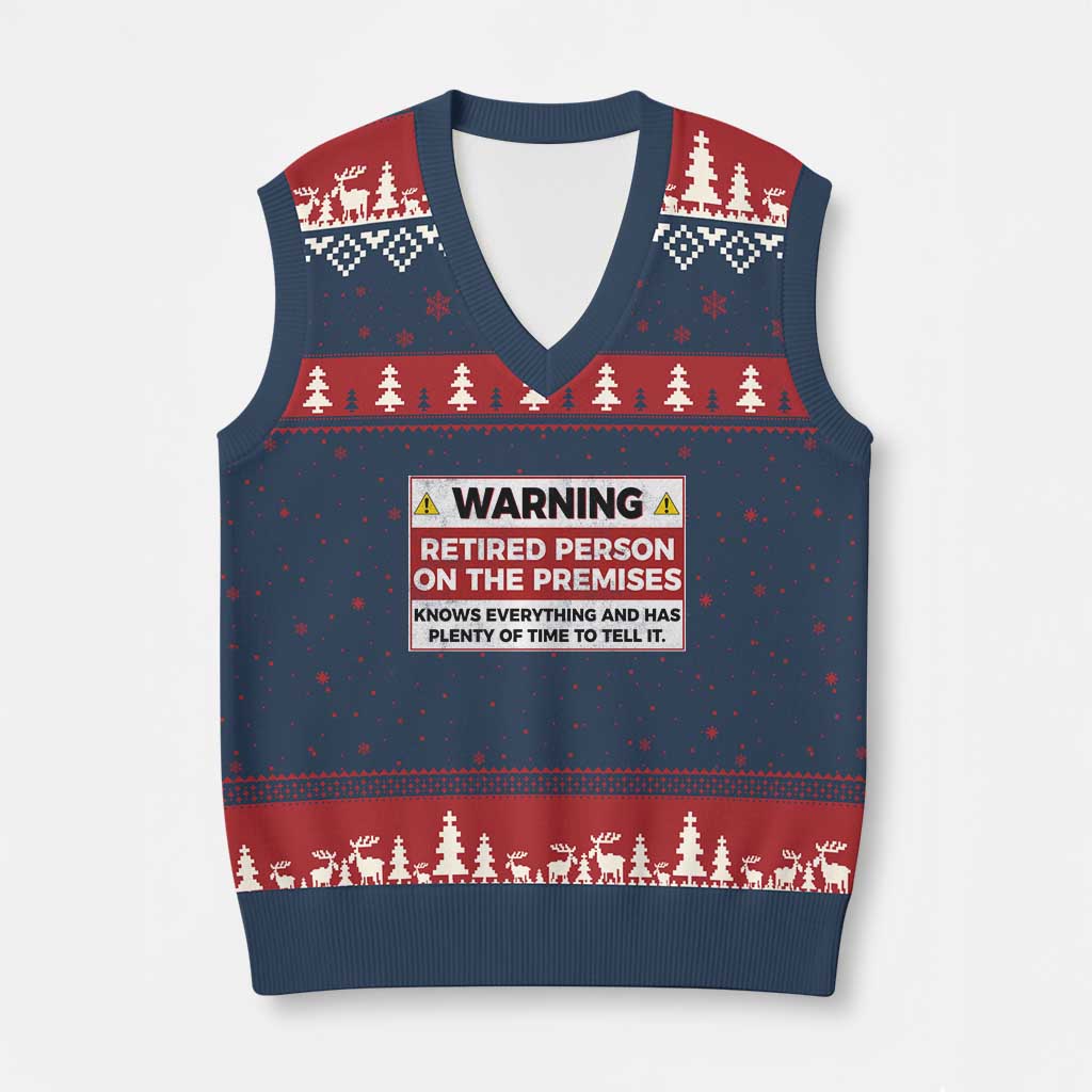 Funny Retirement V-Neck Knit Sweater Vest Warning A Retired Person On The Premises Knows Everything