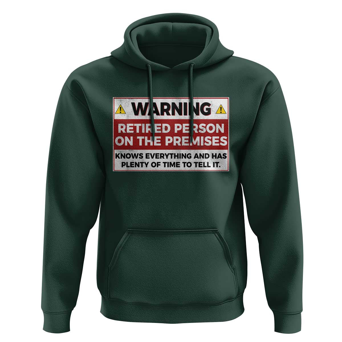 Funny Retirement Hoodie Warning A Retired Person On The Premises Knows Everything