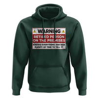 Funny Retirement Hoodie Warning A Retired Person On The Premises Knows Everything