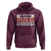Funny Retirement Hoodie Warning A Retired Person On The Premises Knows Everything