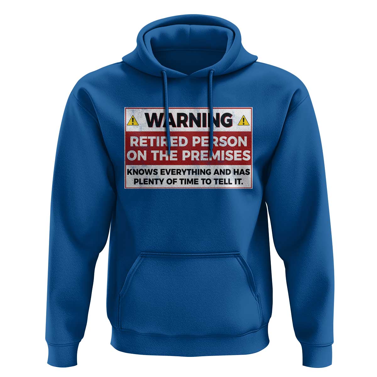 Funny Retirement Hoodie Warning A Retired Person On The Premises Knows Everything