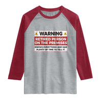 Funny Retirement Raglan Shirt Warning A Retired Person On The Premises Knows Everything