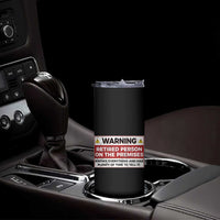 Funny Retirement Skinny Tumbler Warning A Retired Person On The Premises Knows Everything