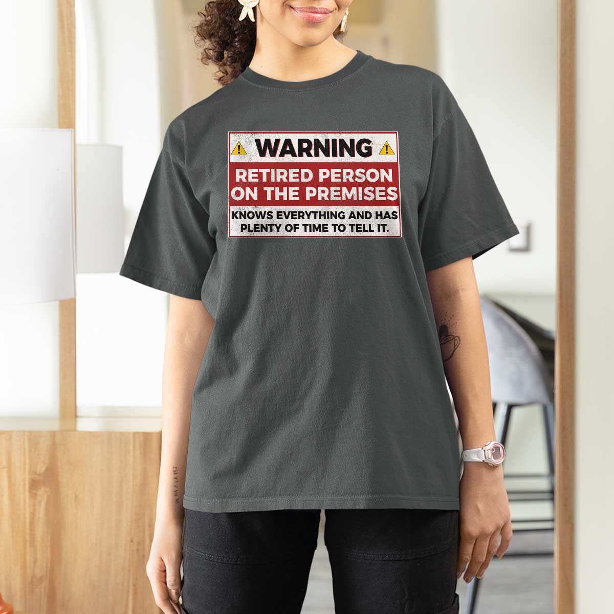 Funny Retirement T Shirt For Women Warning A Retired Person On The Premises Knows Everything