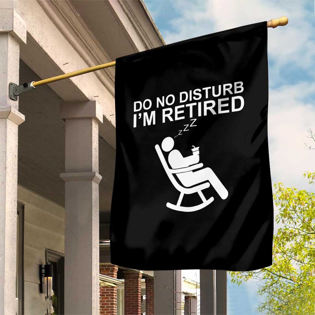Retirement Gifts For Men Garden Flag Do Not Disturb Im Retired