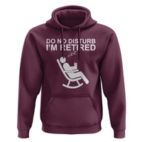 Retirement Gifts For Men Hoodie Do Not Disturb Im Retired