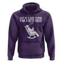 Retirement Gifts For Men Hoodie Do Not Disturb Im Retired