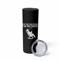Retirement Gifts For Men Skinny Tumbler Do Not Disturb Im Retired