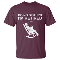 Retirement Gifts For Men T Shirt Do Not Disturb Im Retired